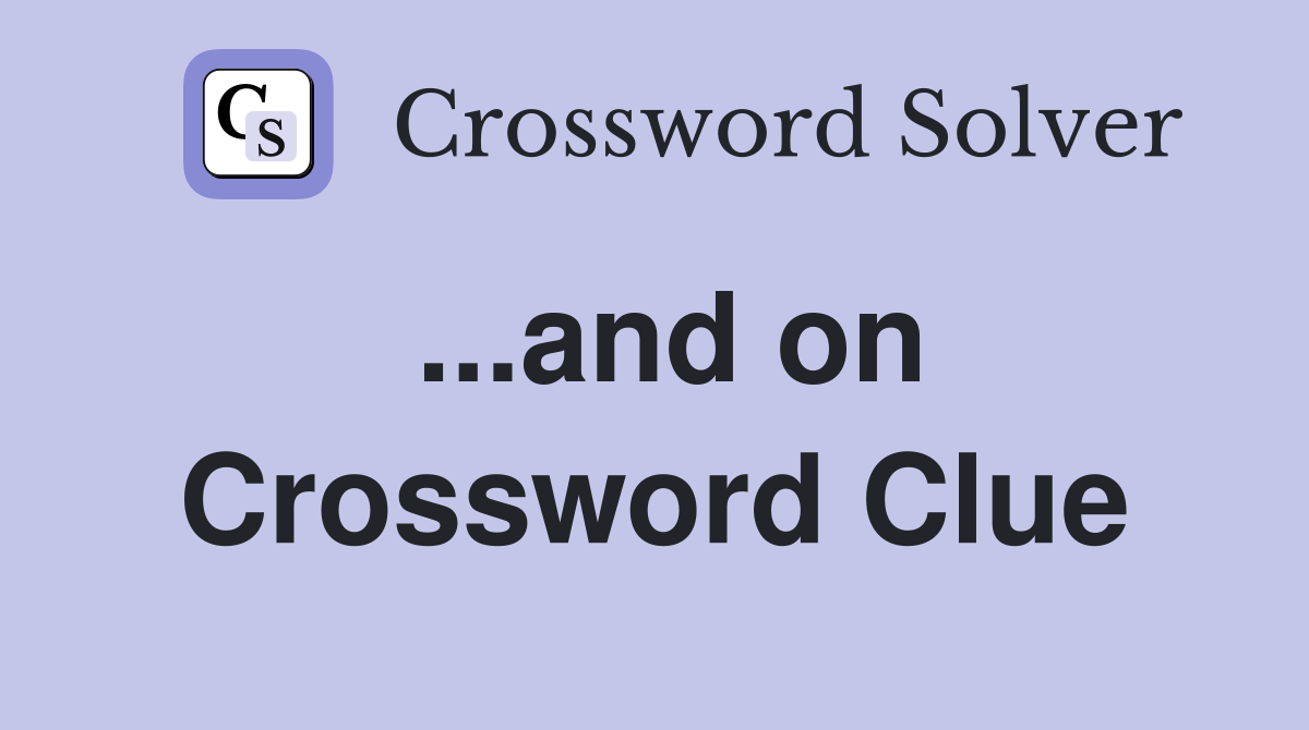 ...and on Crossword Clue
