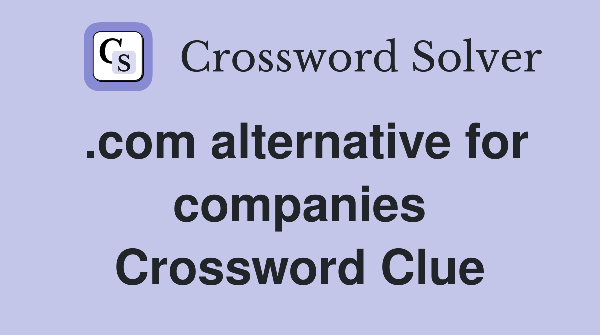 .com alternative for companies Crossword Clue