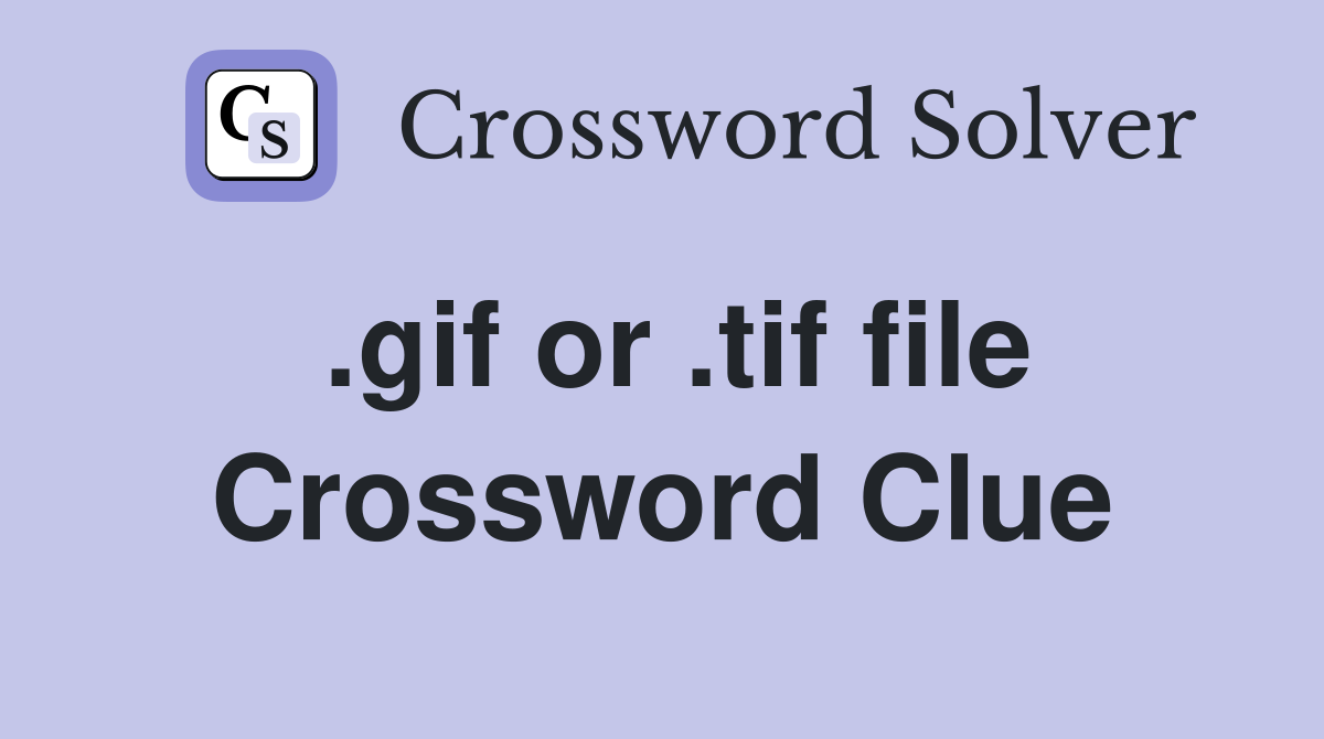 .gif or .tif file Crossword Clue
