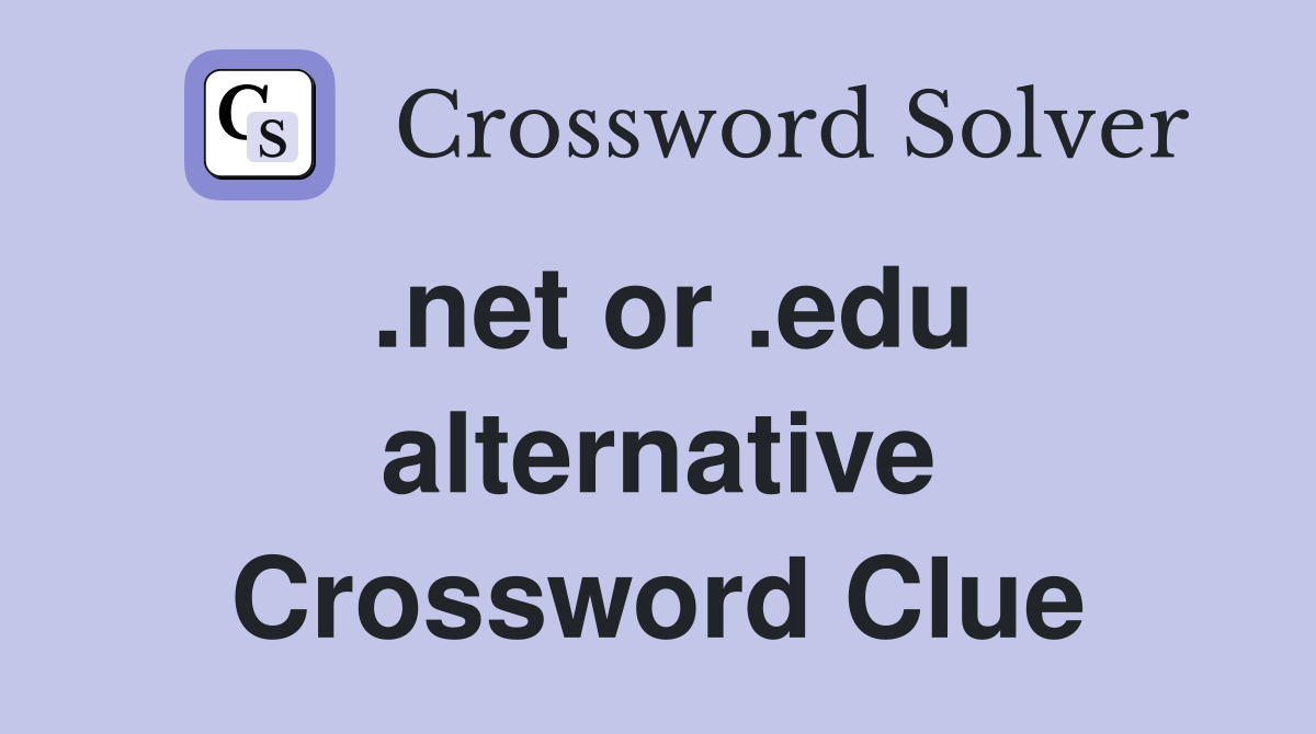 .net or .edu alternative Crossword Clue