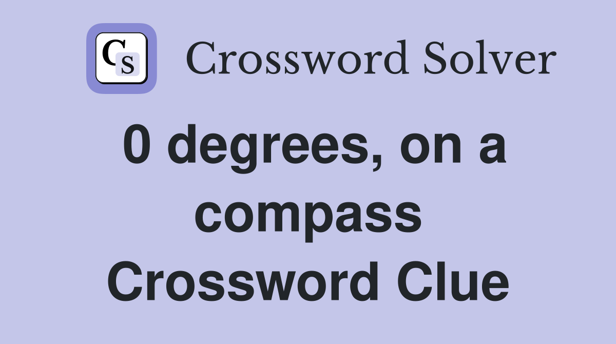 0 degrees, on a compass Crossword Clue