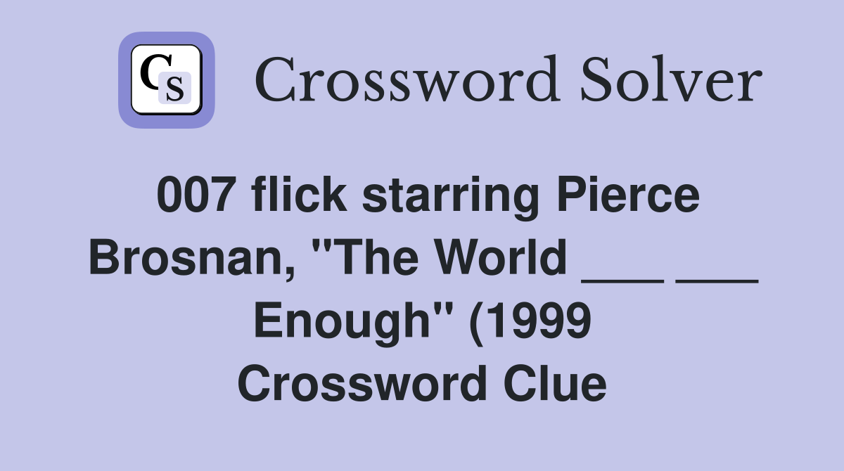 007 flick starring Pierce Brosnan quot The World Enough quot (1999 007 flick starring Pierce Brosnan quot The World Enough quot (1999