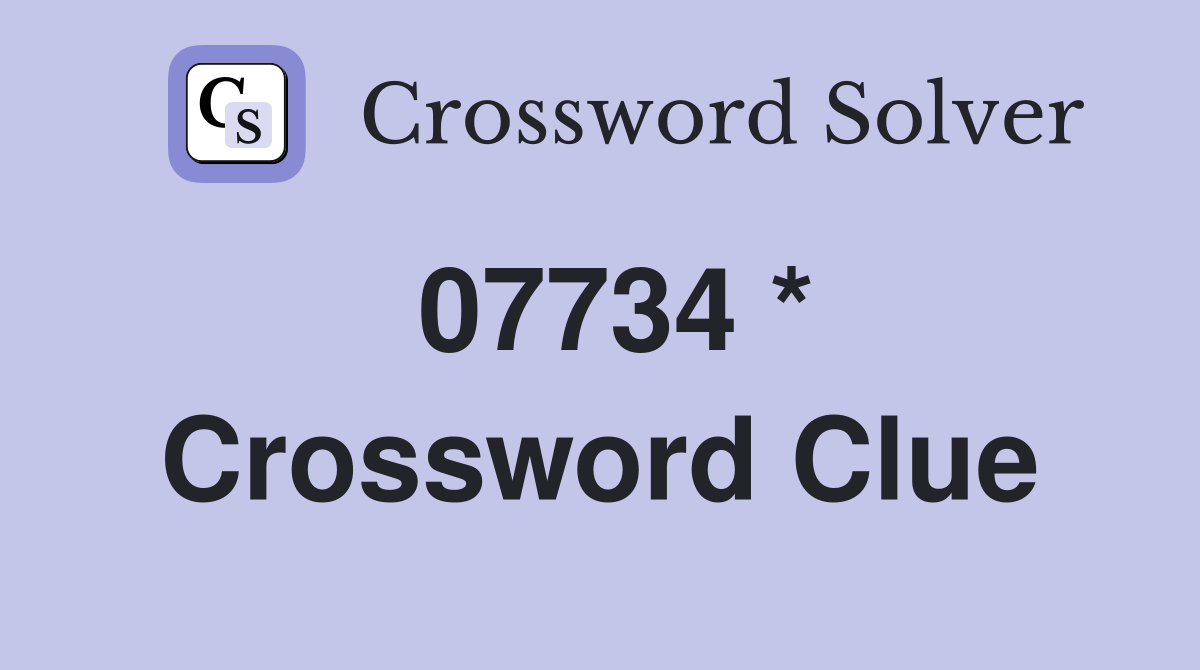 07734 * Crossword Clue