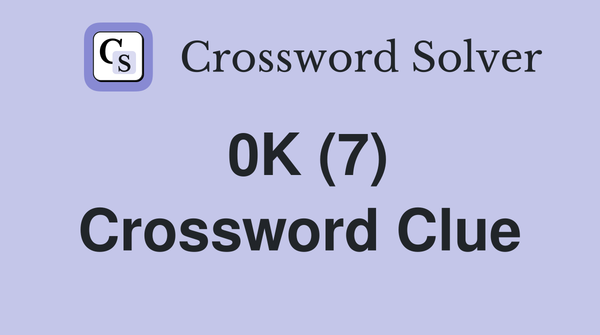 0K (7) Crossword Clue