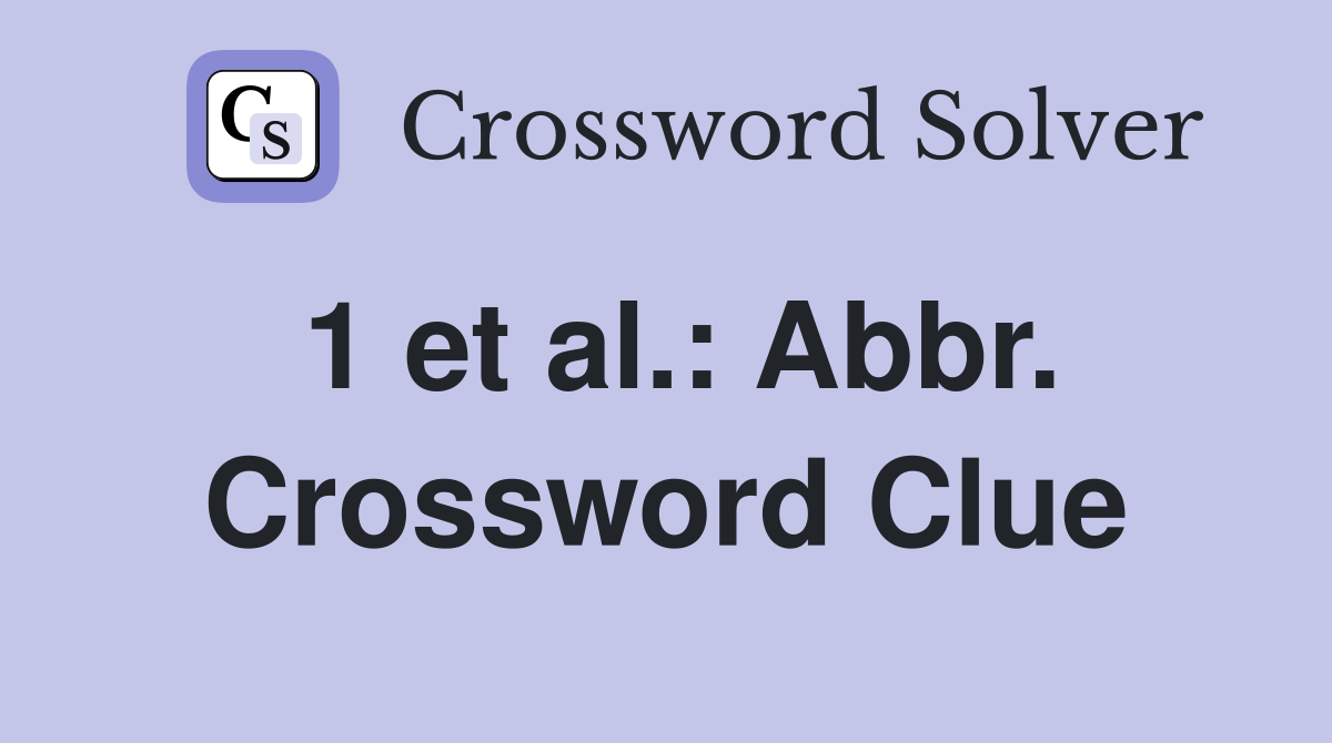 1 et al.: Abbr. Crossword Clue