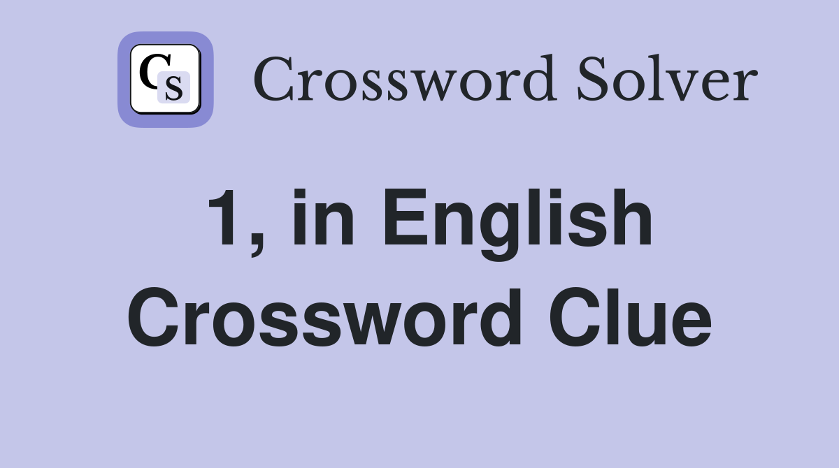 1, in English Crossword Clue