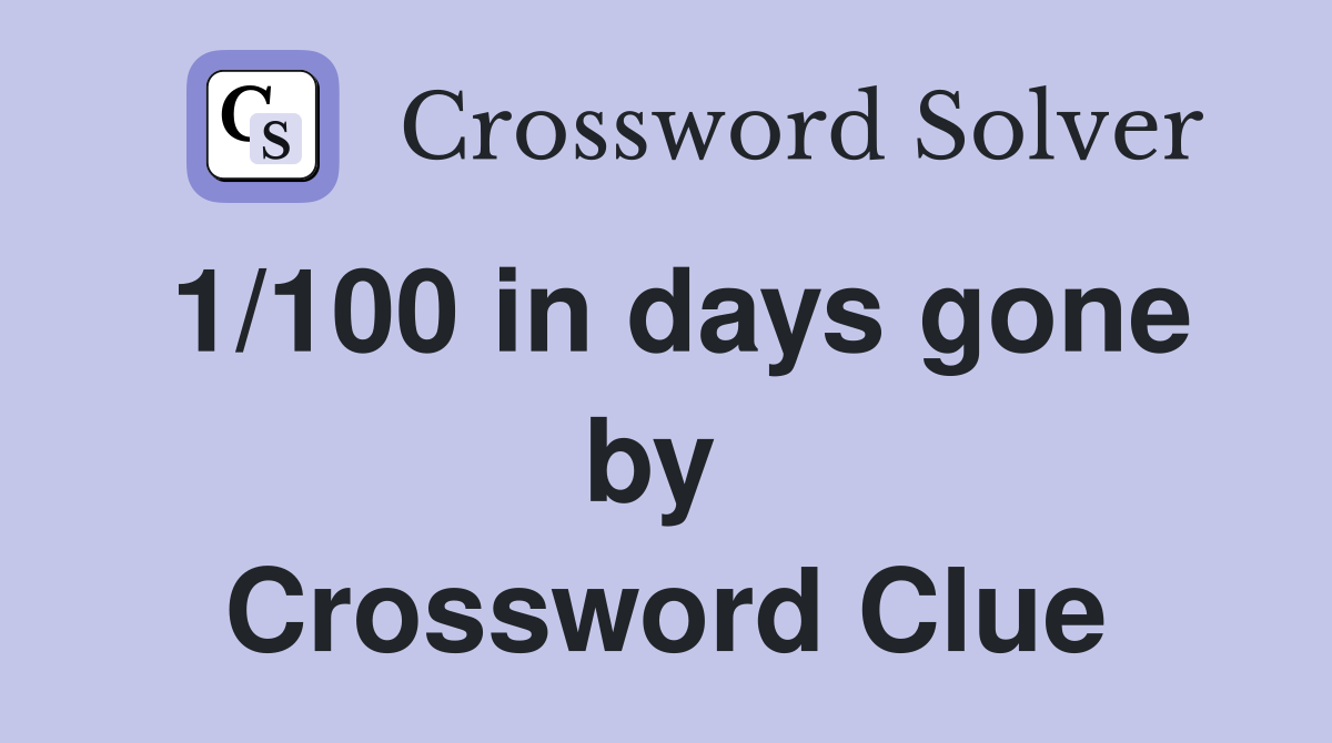 1/100 in days gone by  Crossword Clue