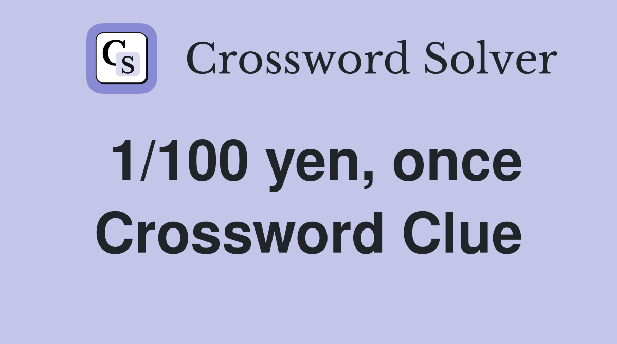 1/100 yen, once Crossword Clue