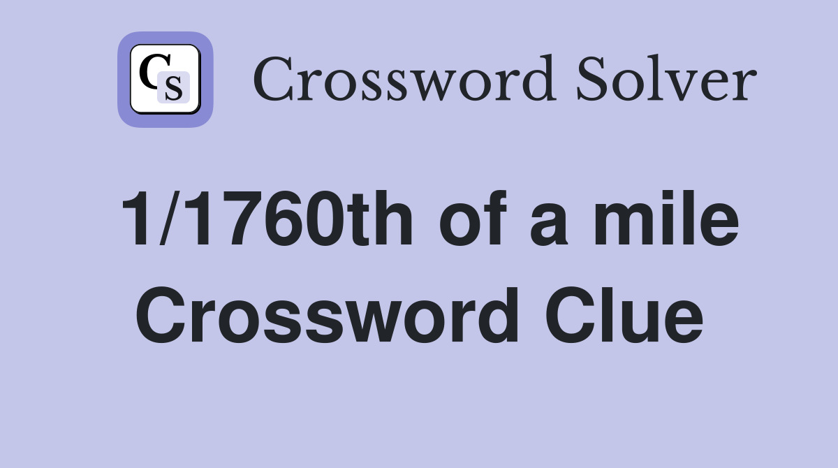 1/1760th of a mile Crossword Clue