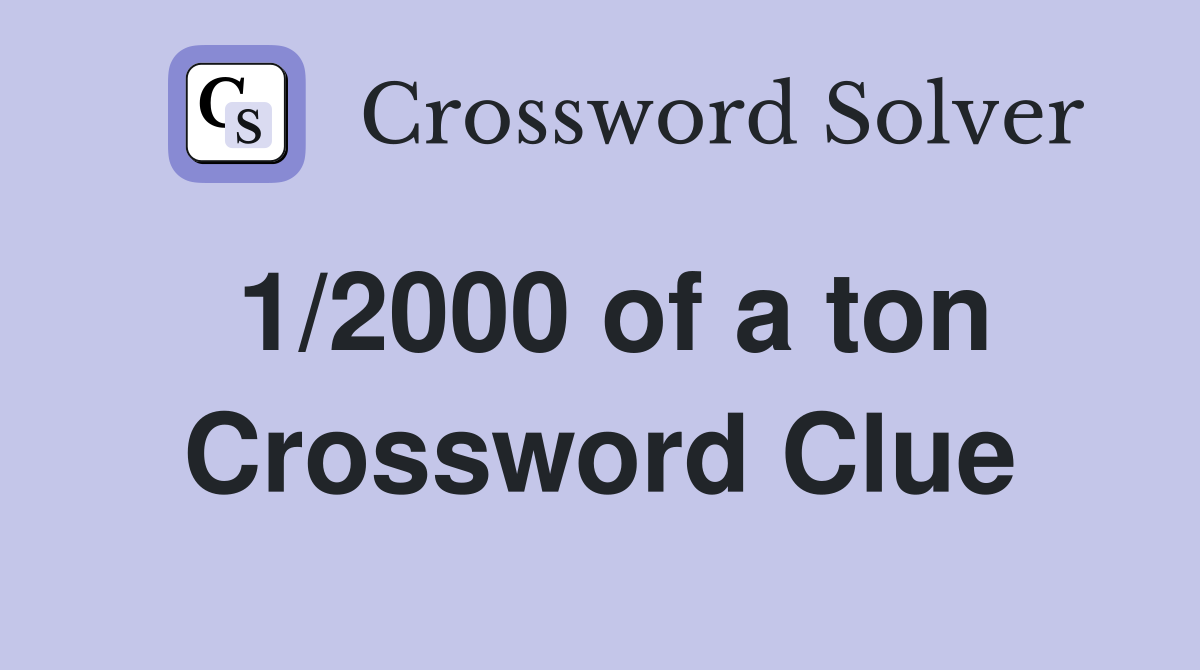 1/2000 of a ton Crossword Clue