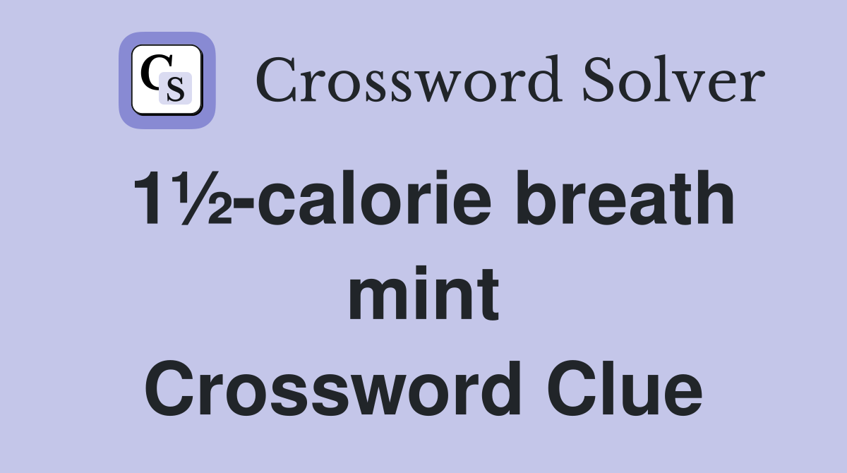 1½-calorie breath mint Crossword Clue