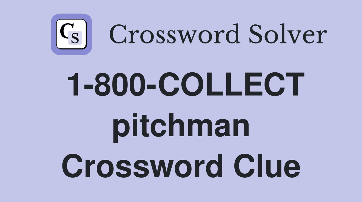 1-800-COLLECT pitchman Crossword Clue