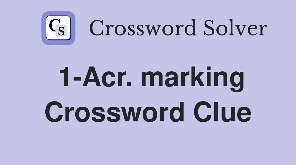 1-Acr. marking Crossword Clue