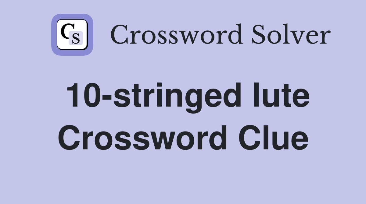 10-stringed lute Crossword Clue