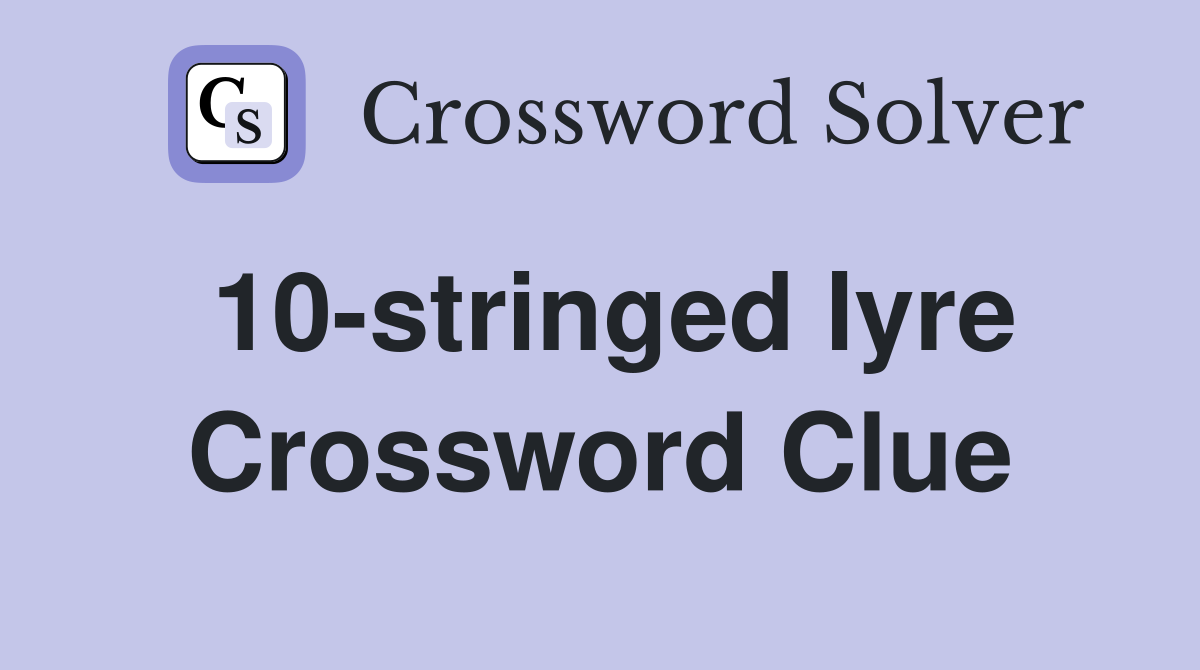 10-stringed lyre Crossword Clue
