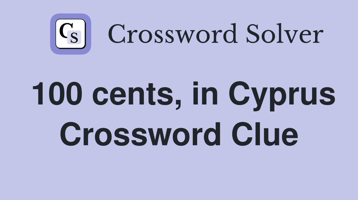 100 cents, in Cyprus Crossword Clue