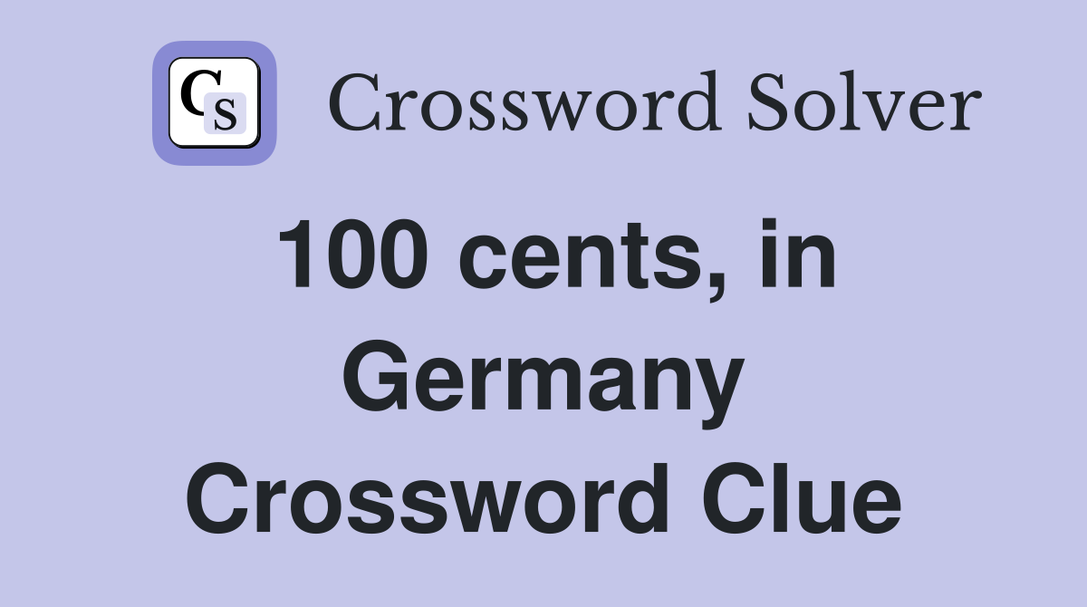 100 cents, in Germany Crossword Clue