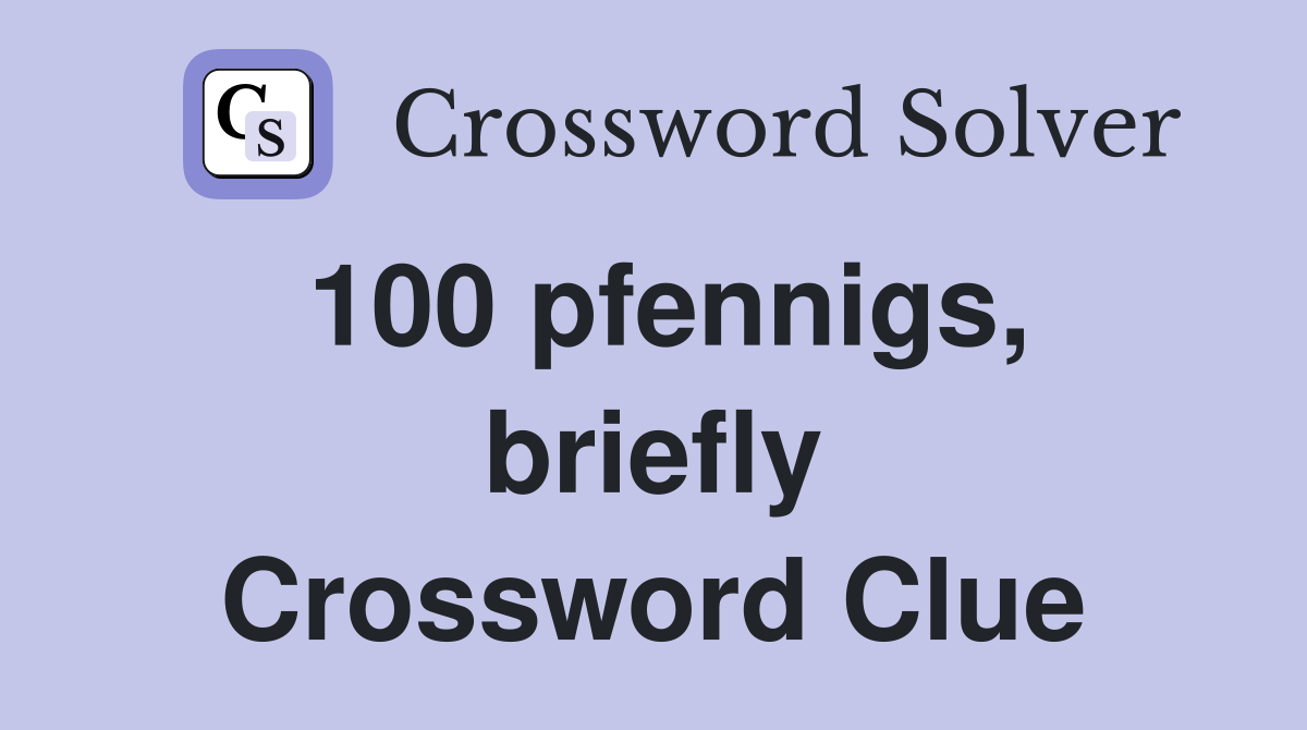 100 pfennigs, briefly Crossword Clue