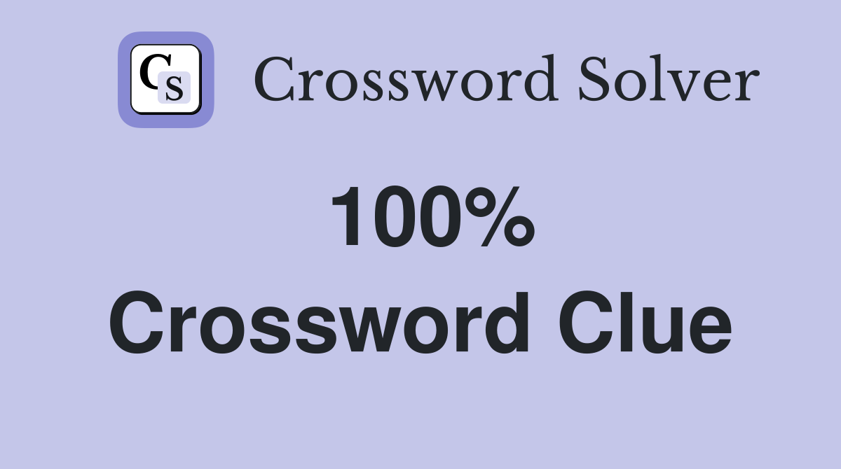 100 Crossword Clue Answers Crossword Solver