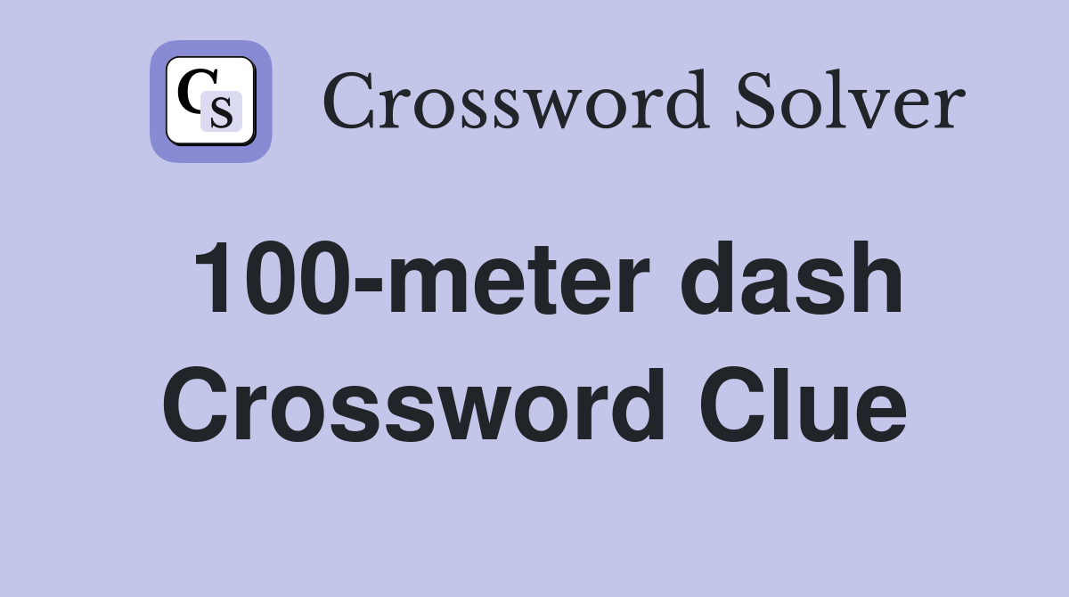 100-meter dash Crossword Clue
