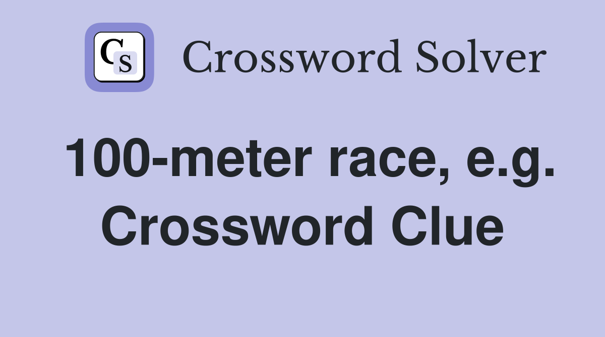 100-meter race, e.g. Crossword Clue