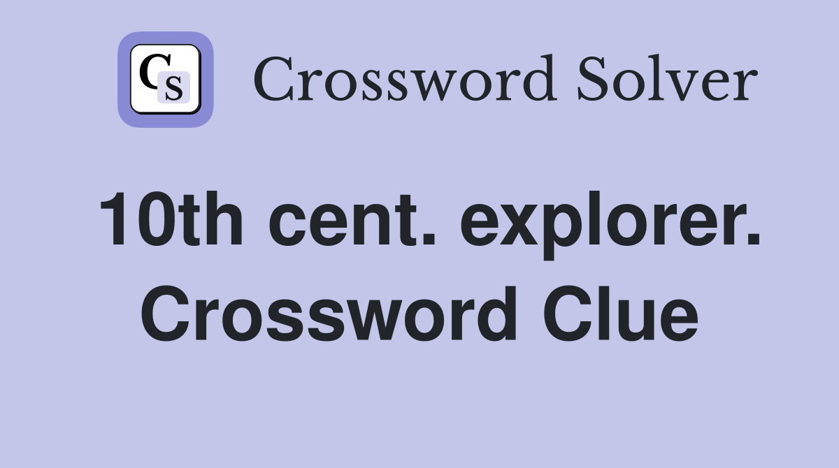 10th cent. explorer. Crossword Clue
