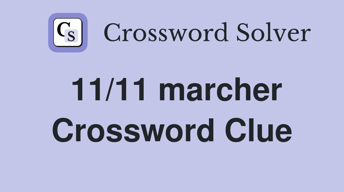 11/11 marcher Crossword Clue