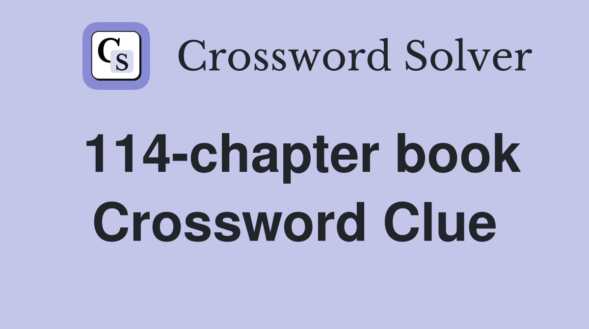 114-chapter book Crossword Clue