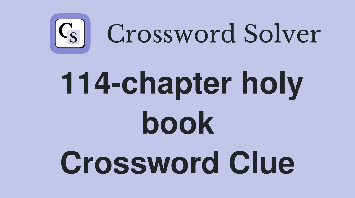 114-chapter holy book Crossword Clue