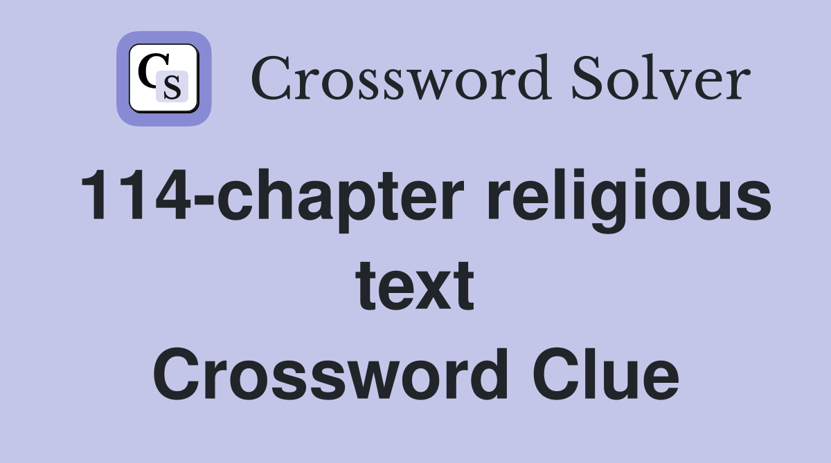 114-chapter religious text Crossword Clue