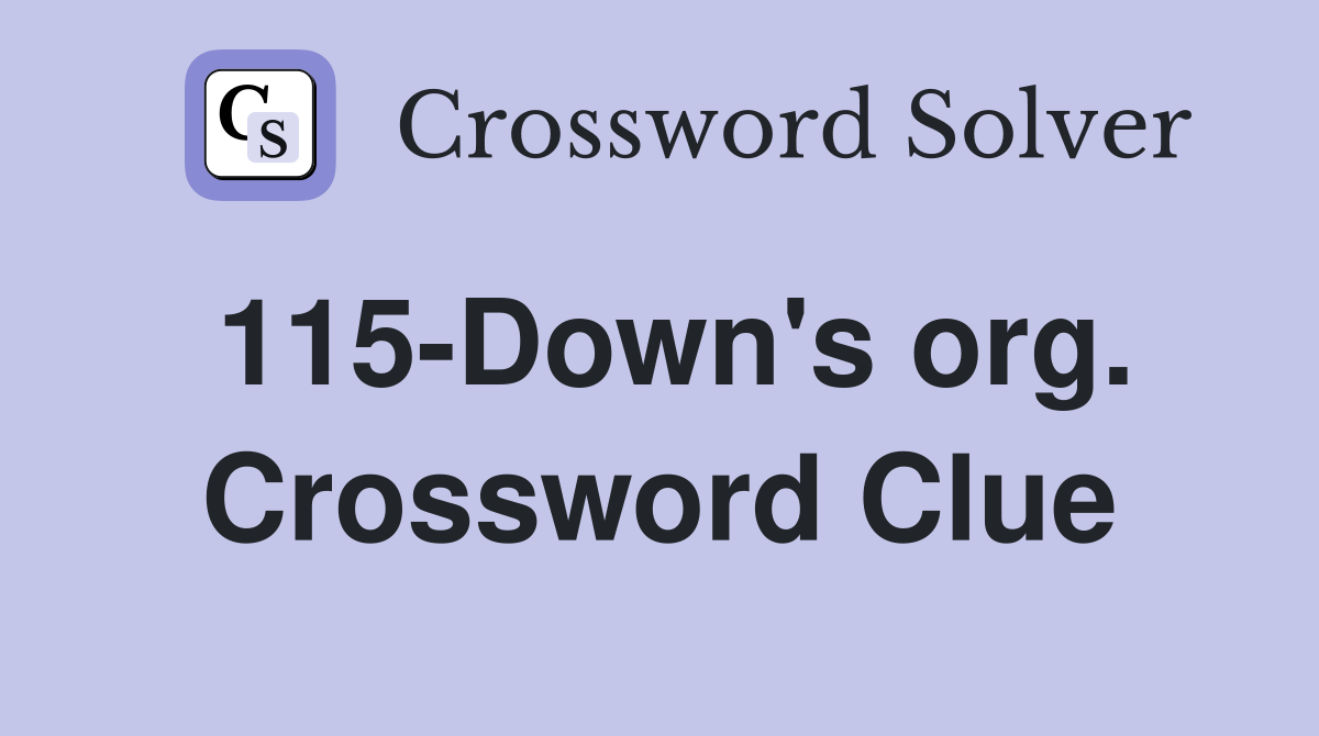 115-Down's org. Crossword Clue