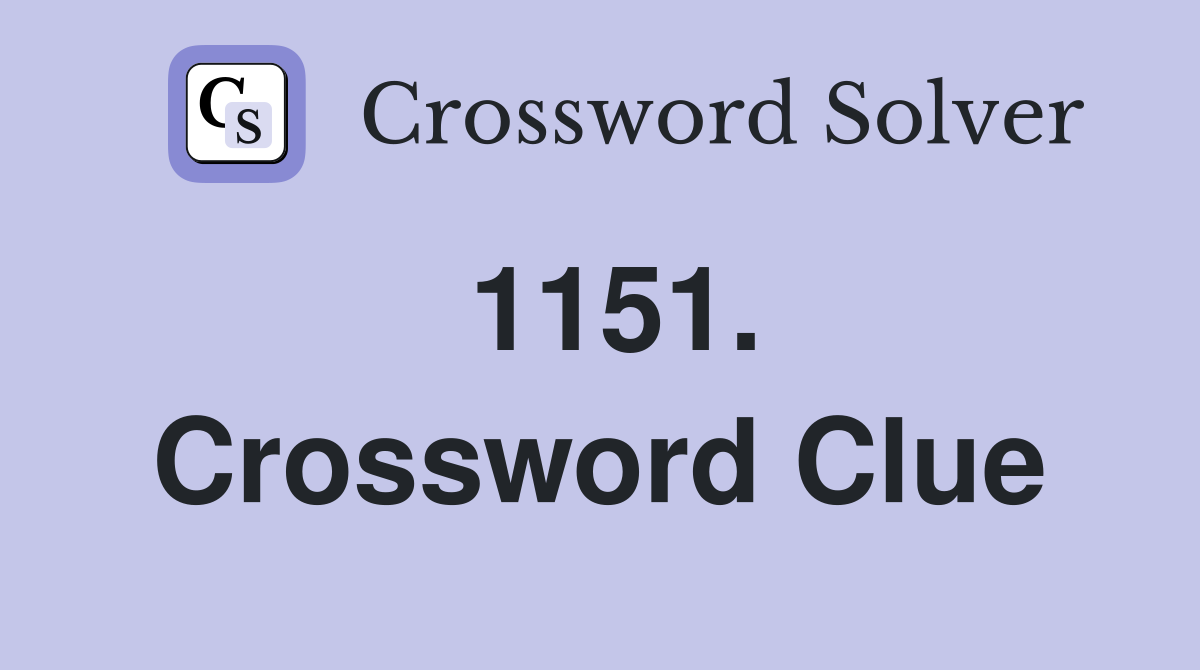 1151. Crossword Clue