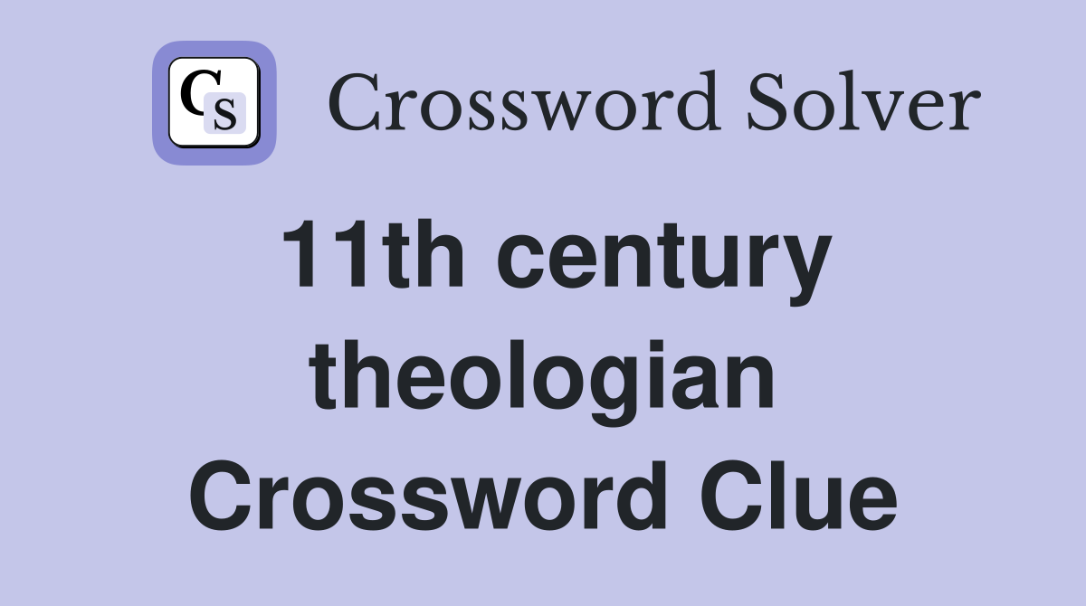 11th century theologian Crossword Clue