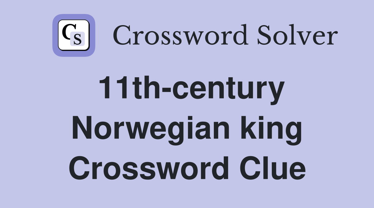 11th-century Norwegian king Crossword Clue