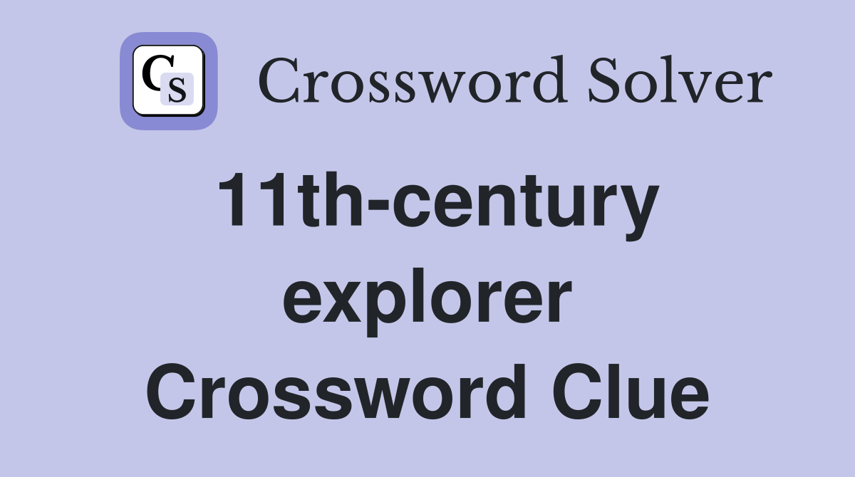 11th-century explorer Crossword Clue