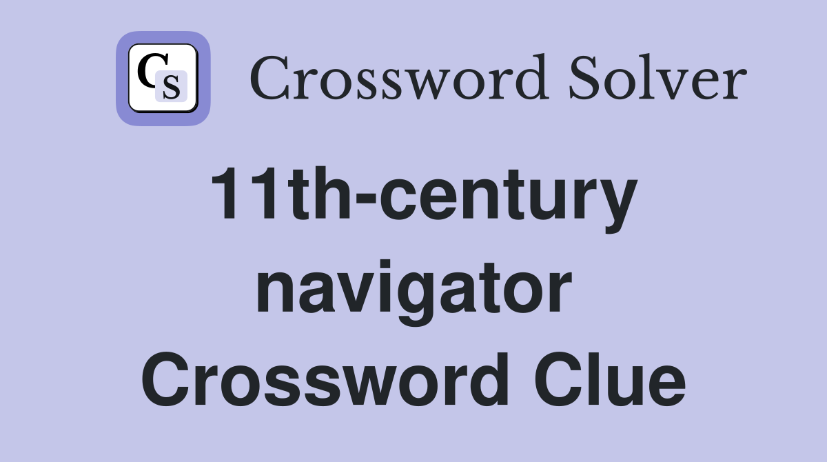 11th-century navigator Crossword Clue