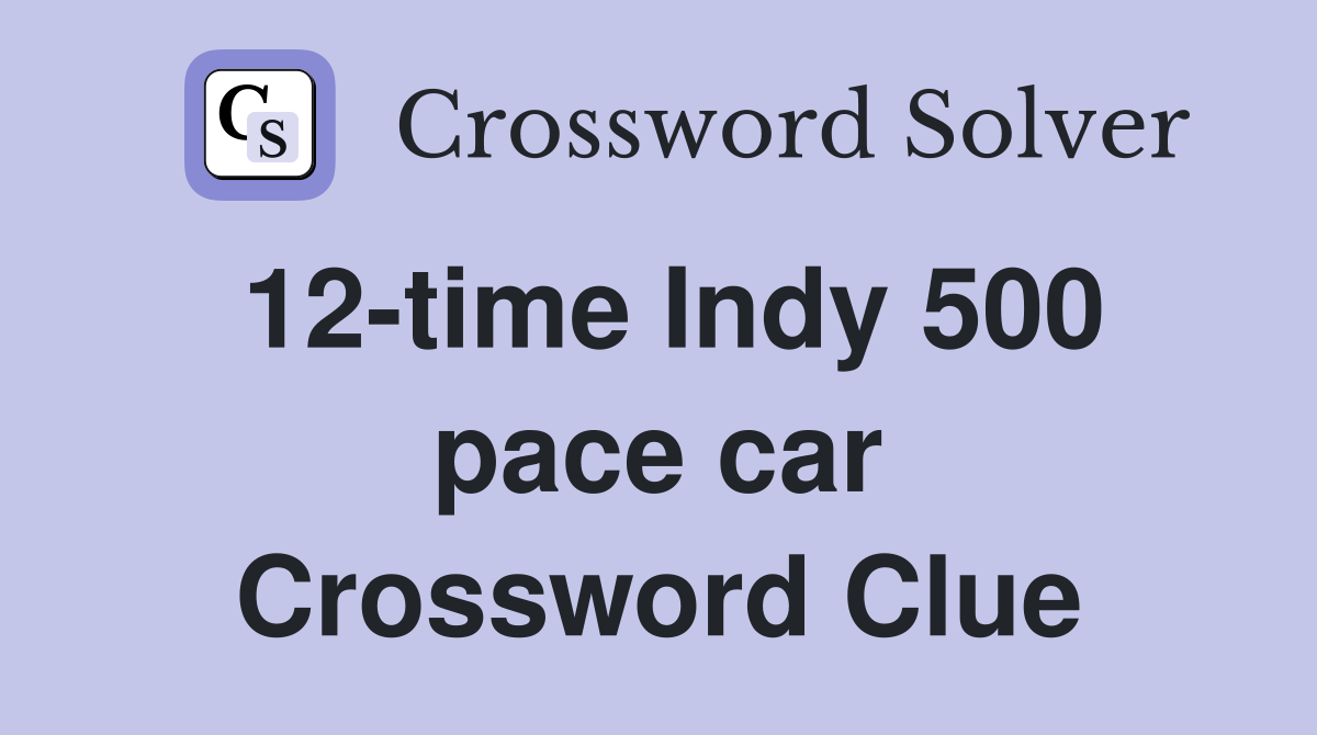 12-time Indy 500 pace car Crossword Clue