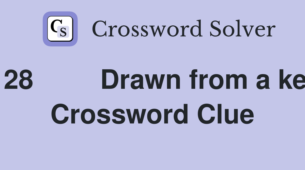128	Drawn from a keg Crossword Clue