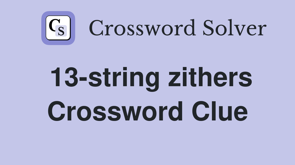 13-string zithers Crossword Clue