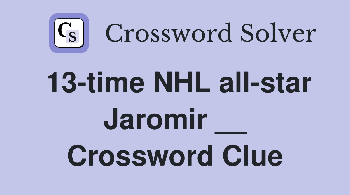 13-time NHL all-star Jaromir __ Crossword Clue