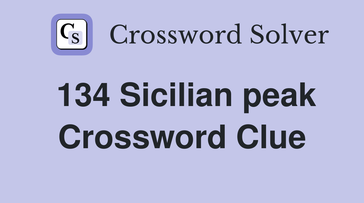 134 Sicilian peak Crossword Clue