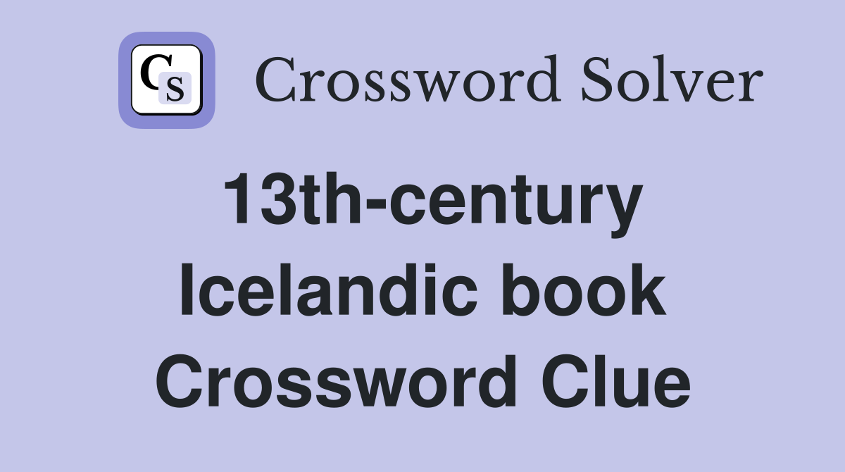 13th-century Icelandic book Crossword Clue
