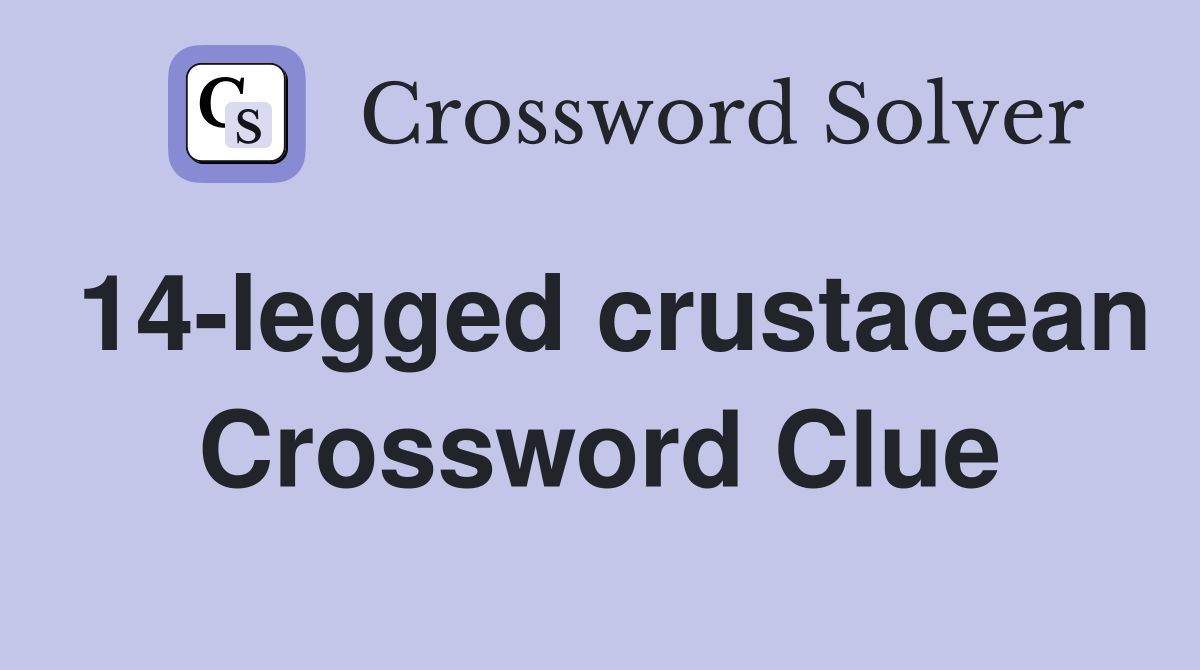 14-legged crustacean Crossword Clue