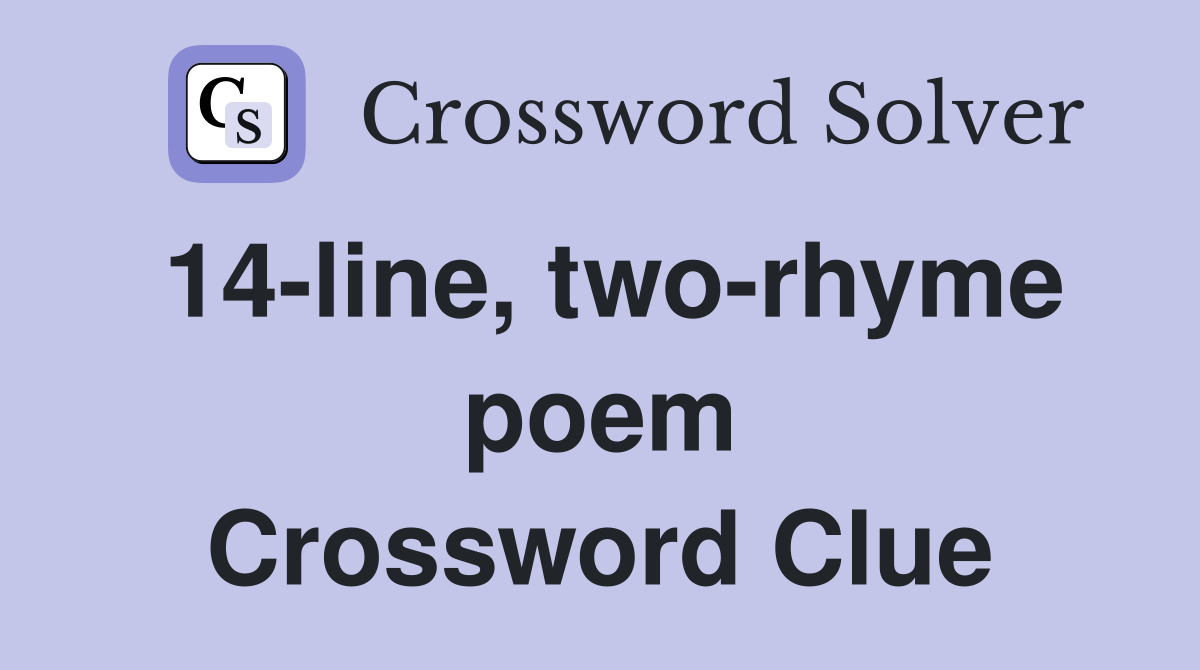 14-line, two-rhyme poem Crossword Clue