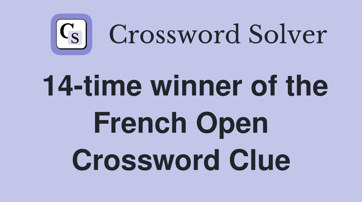 14-time winner of the French Open Crossword Clue
