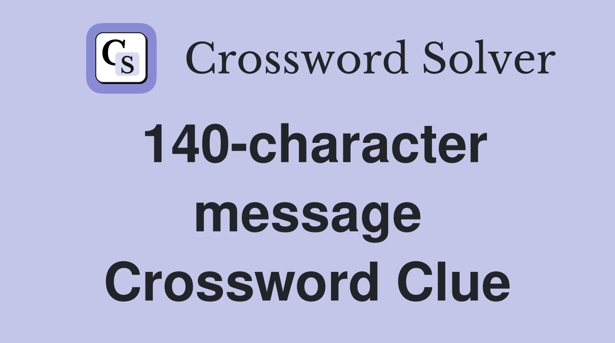 140-character message Crossword Clue