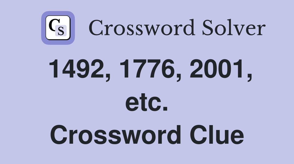 1492, 1776, 2001, etc. Crossword Clue