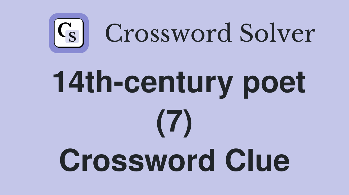 14th-century poet (7) Crossword Clue