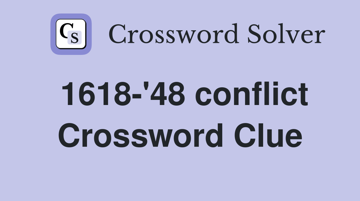 1618-'48 conflict Crossword Clue