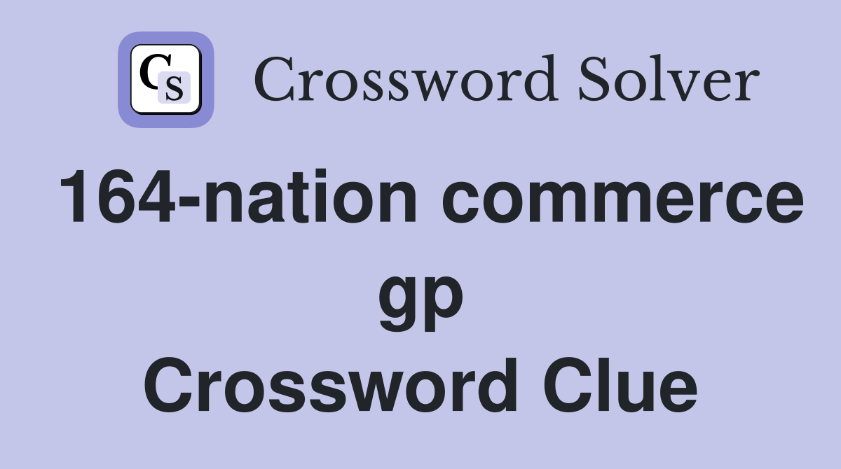 164-nation commerce gp Crossword Clue